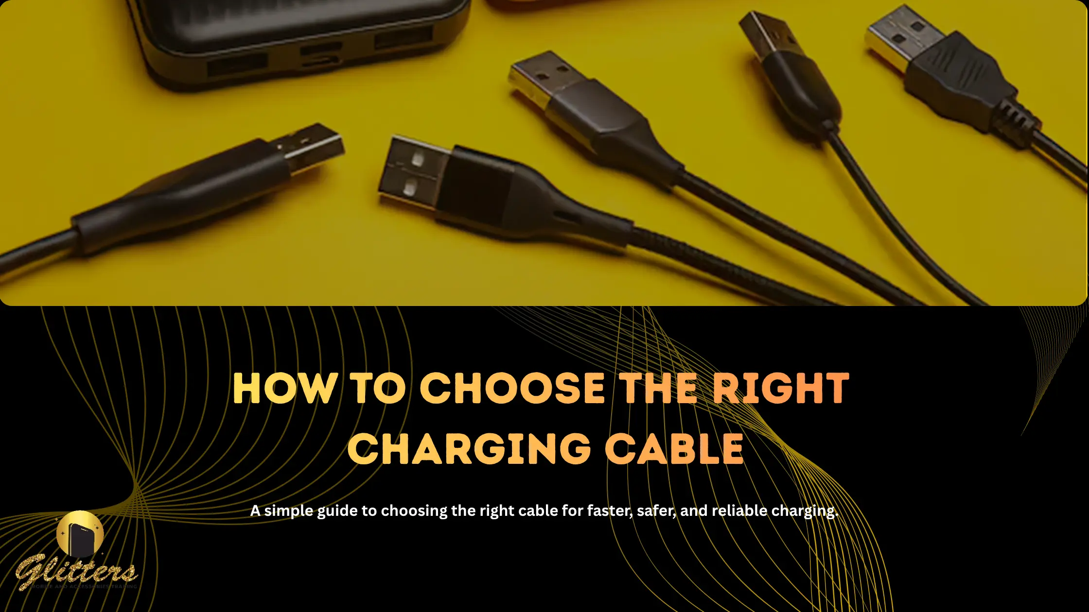 How to Choose the Right Charging Cable