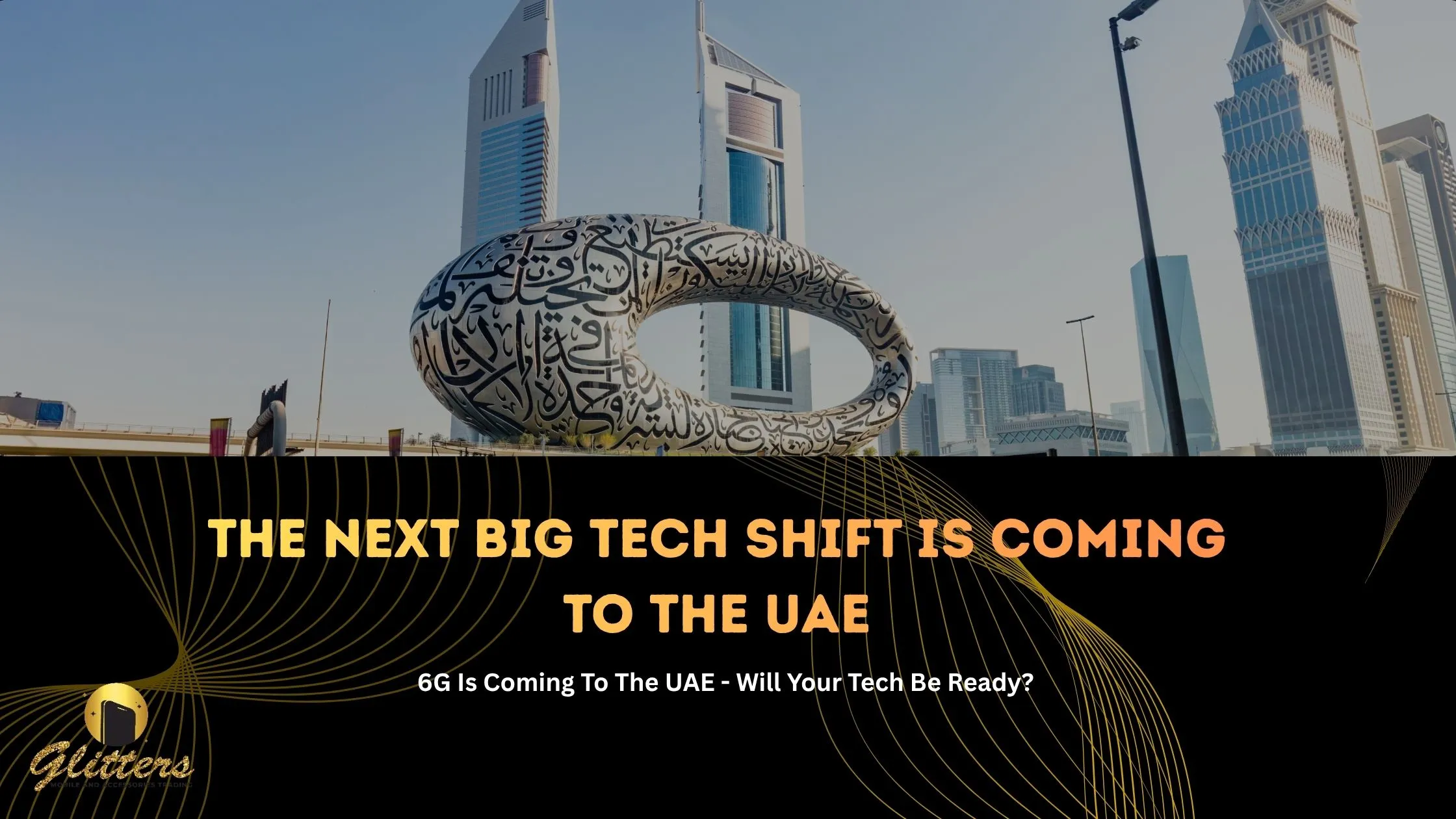 The UAE Is Already Preparing for 6G - Are You Ready for What Comes Next?